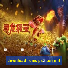 download roms ps2 torrent